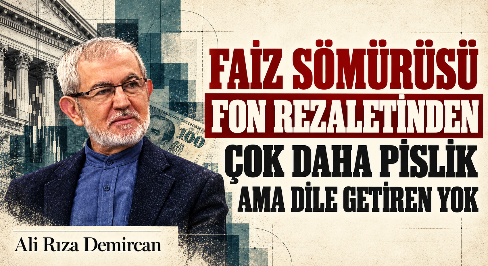 FAİZ SÖMÜRÜSÜ FON REZALETİNDEN ÇOK DAHA PİSLİK AMA DİLE GETİREN YOK