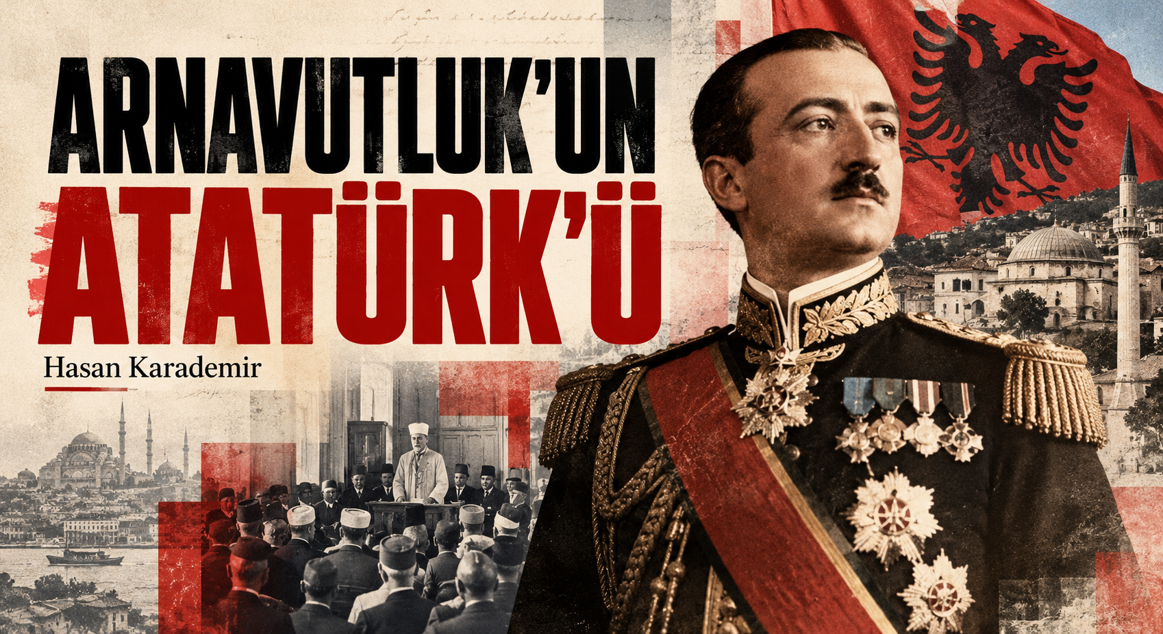 ARNAVUTLUK’UN ATATÜRK’Ü (1)