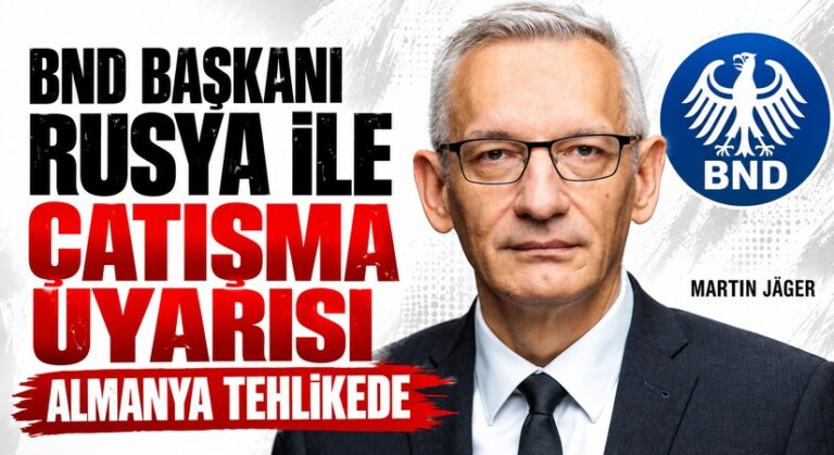 BND’nin Başkanı Martin Jäger, Çatışma Tehlikesine Dikkat Çekti.