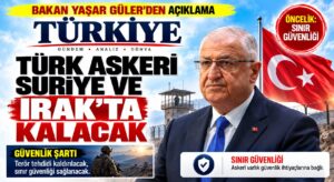Türk Askeri Suriye ve Irak’ta Kalacak