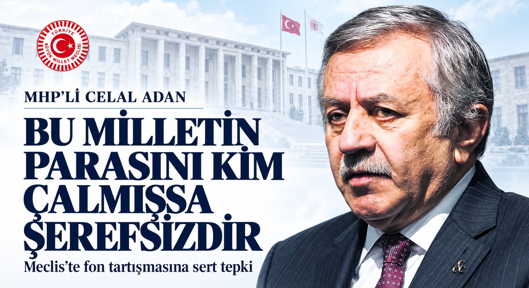 Bu Milletin Parasını Kim Çalmışsa Şerefsizdir!