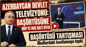 Devlet Televizyonu: Başörtüsüne Arap ve Fars Âdeti Diyor