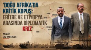 ERİTRE, ETİYOPYA İLE TÜM DİPLOMATİK İLİŞKİLERİNİ KESTİ