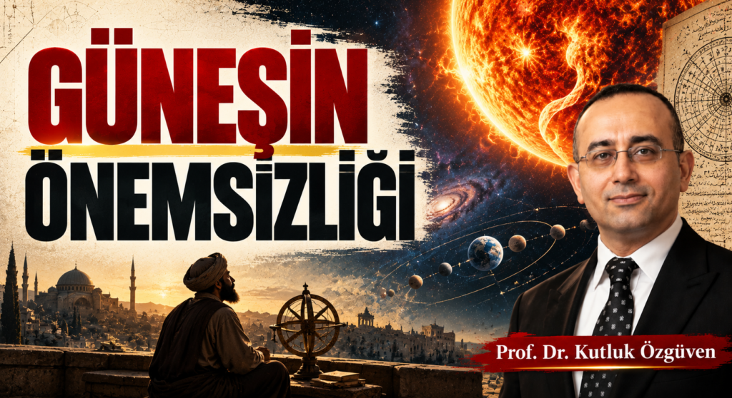GÜNEŞİN ÖNEMSİZLİĞİ