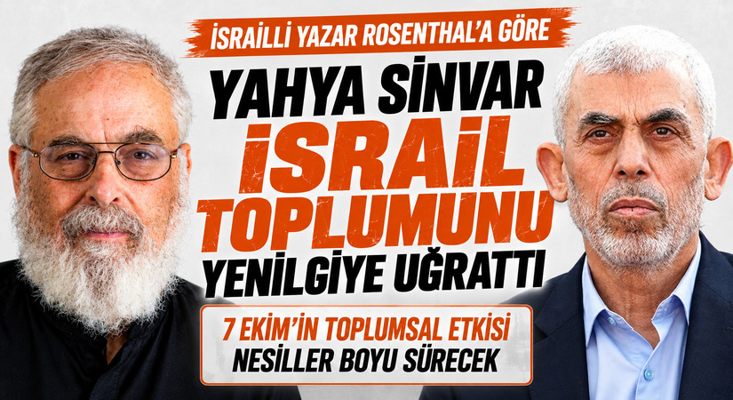 İsrailli Yazar Rosenthal: Sinvar, İsrail Toplumunu Yendi