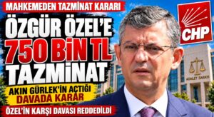 MAHKEME, İFTİRA ATTIĞI İÇİN ÖZGÜR ÖZEL’E CEZA KESTİ