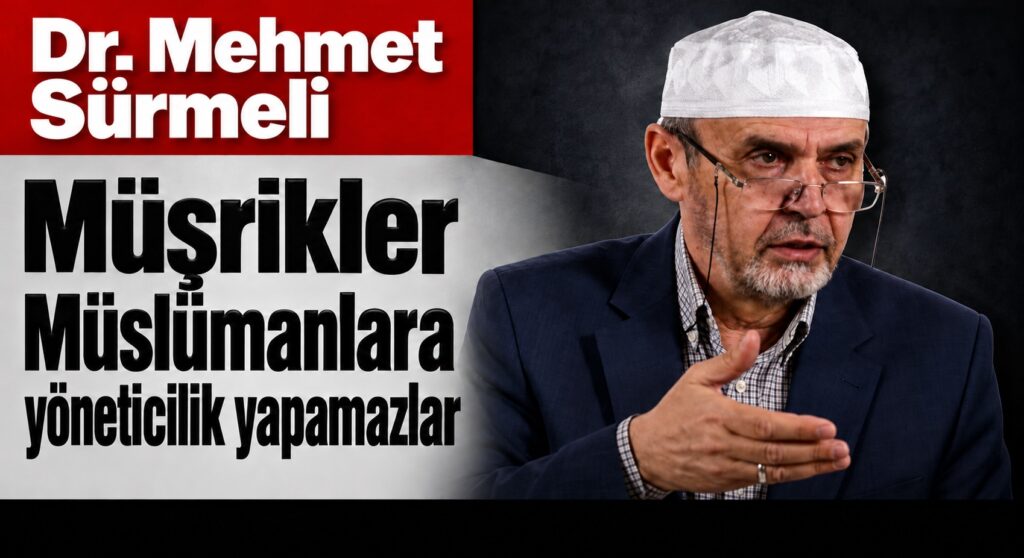 Müşrikler Müslümanlara Yöneticilik Yapamazlar