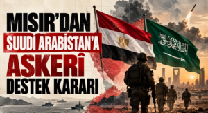 MISIR’DAN SUUDİ ARABİSTAN’A ASKERÎ DESTEK KARARI