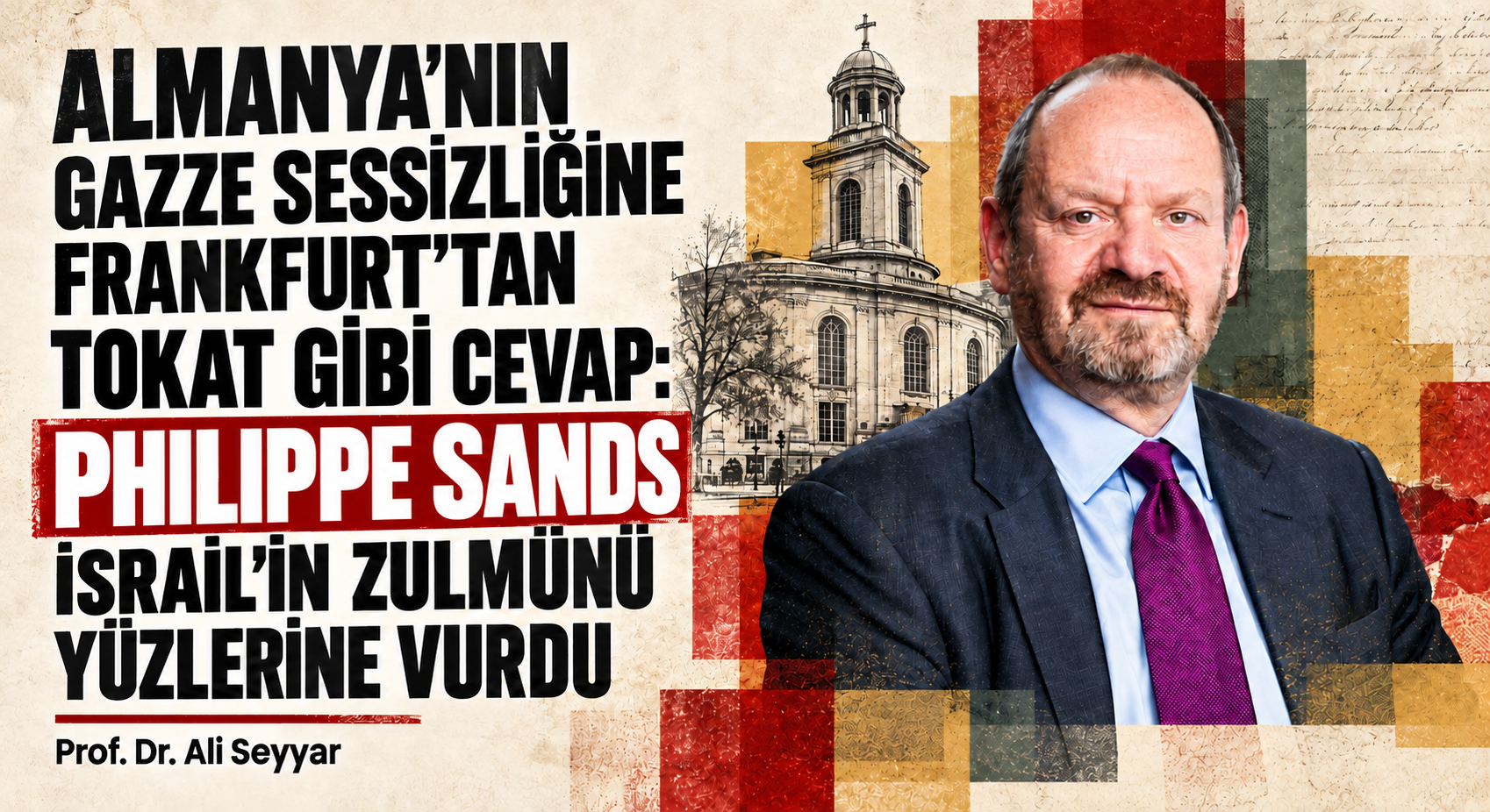 ALMANYA’NIN GAZZE SESSİZLİĞİNE FRANKFURT’TAN TOKAT GİBİ CEVAP: PHILIPPE SANDS İSRAİL’İN ZULMÜNÜ YÜZLERİNE VURDU