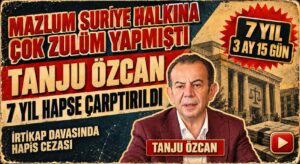 Tanju Özcan, HAPSE ÇARPTIRILDI
