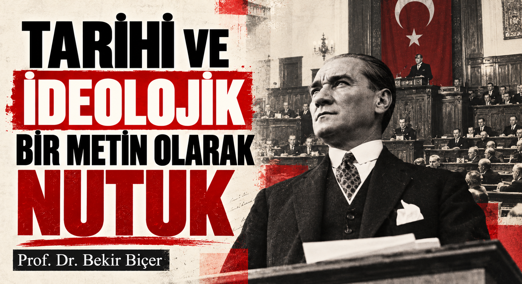 TARİHİ VE İDEOLOJİK BİR METİN OLARAK NUTUK