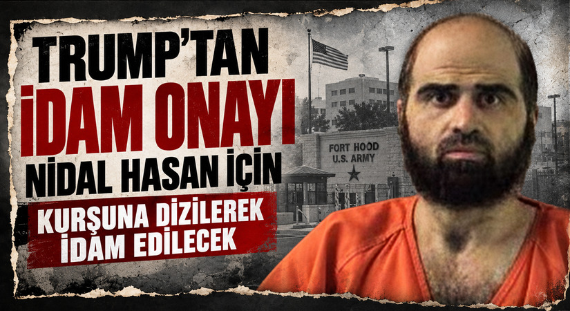 Trump, Nidal Hasan’ın Kurşuna Dizilerek İdamını Onayladı