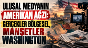 ULUSAL MEDYANIN AMERİKAN AĞZI: GERÇEKLER BÖLGESEL, MANŞETLER WASHİNGTON