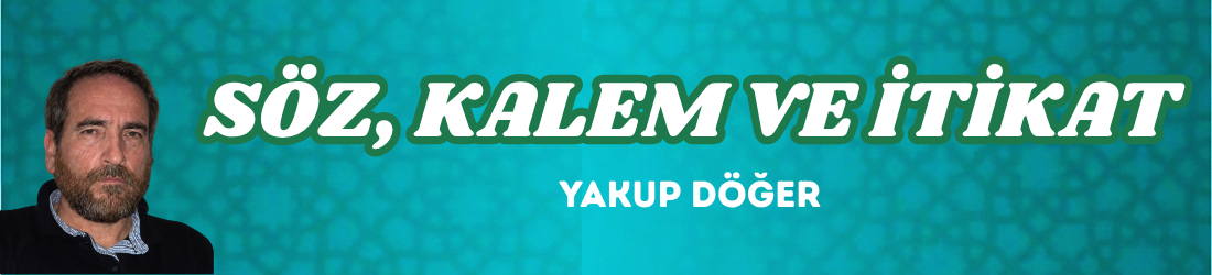SÖZ, KALEM VE İTİKAT