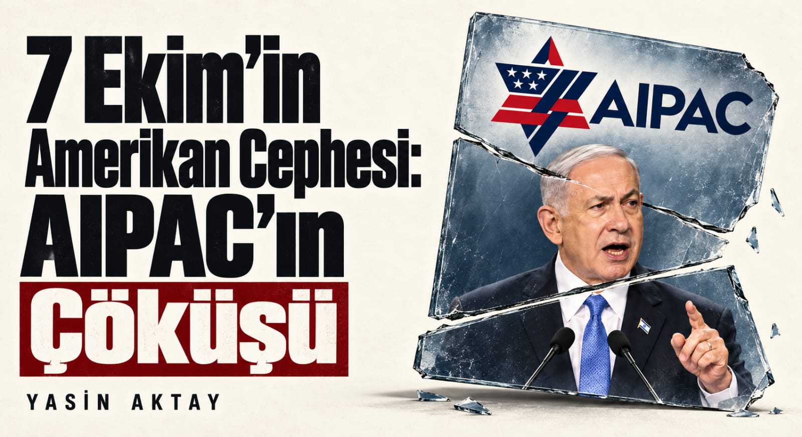7 EKİM’İN AMERİKAN CEPHESİ: AIPAC’IN ÇÖKÜŞÜ