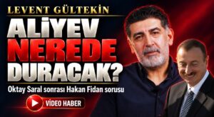 Aliyev’in İstekleri ve Nerede Duracaklar?