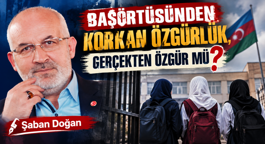 BAŞÖRTÜSÜNDEN KORKAN ÖZGÜRLÜK, GERÇEKTEN ÖZGÜR MÜ?