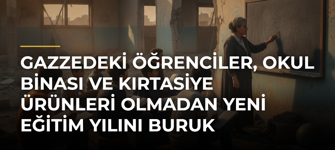 Gazzedeki Öğrenciler, Okul Binası ve Kırtasiye Ürünleri Olmadan Yeni Eğitim Yılını Buruk Heyecanla Karşılıyor - Mirat Haber