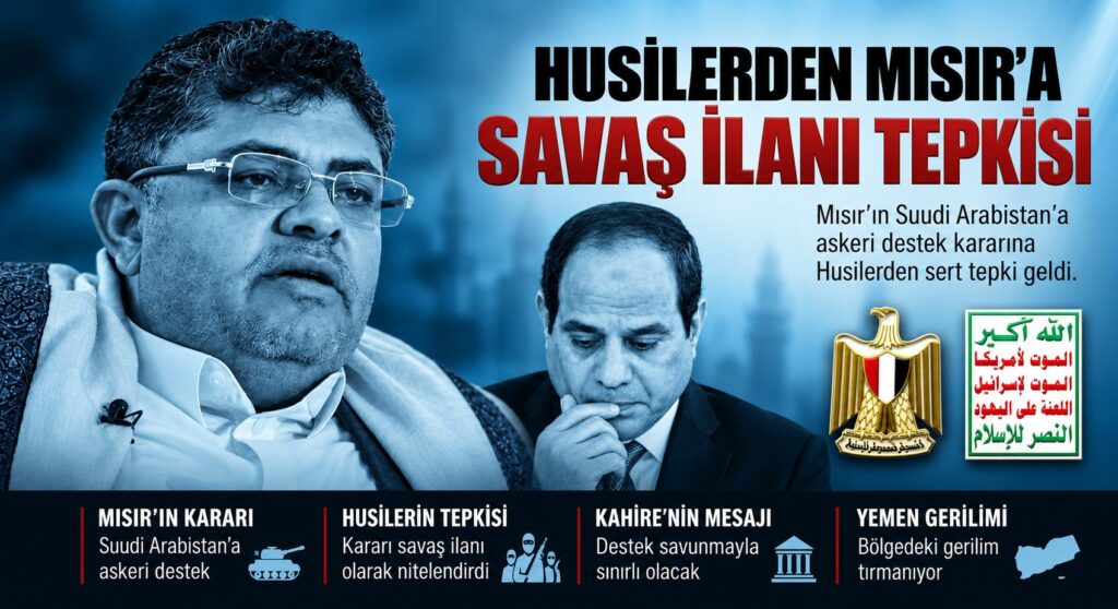 Husiler: Mısır’ın kararı bir savaş ilanı