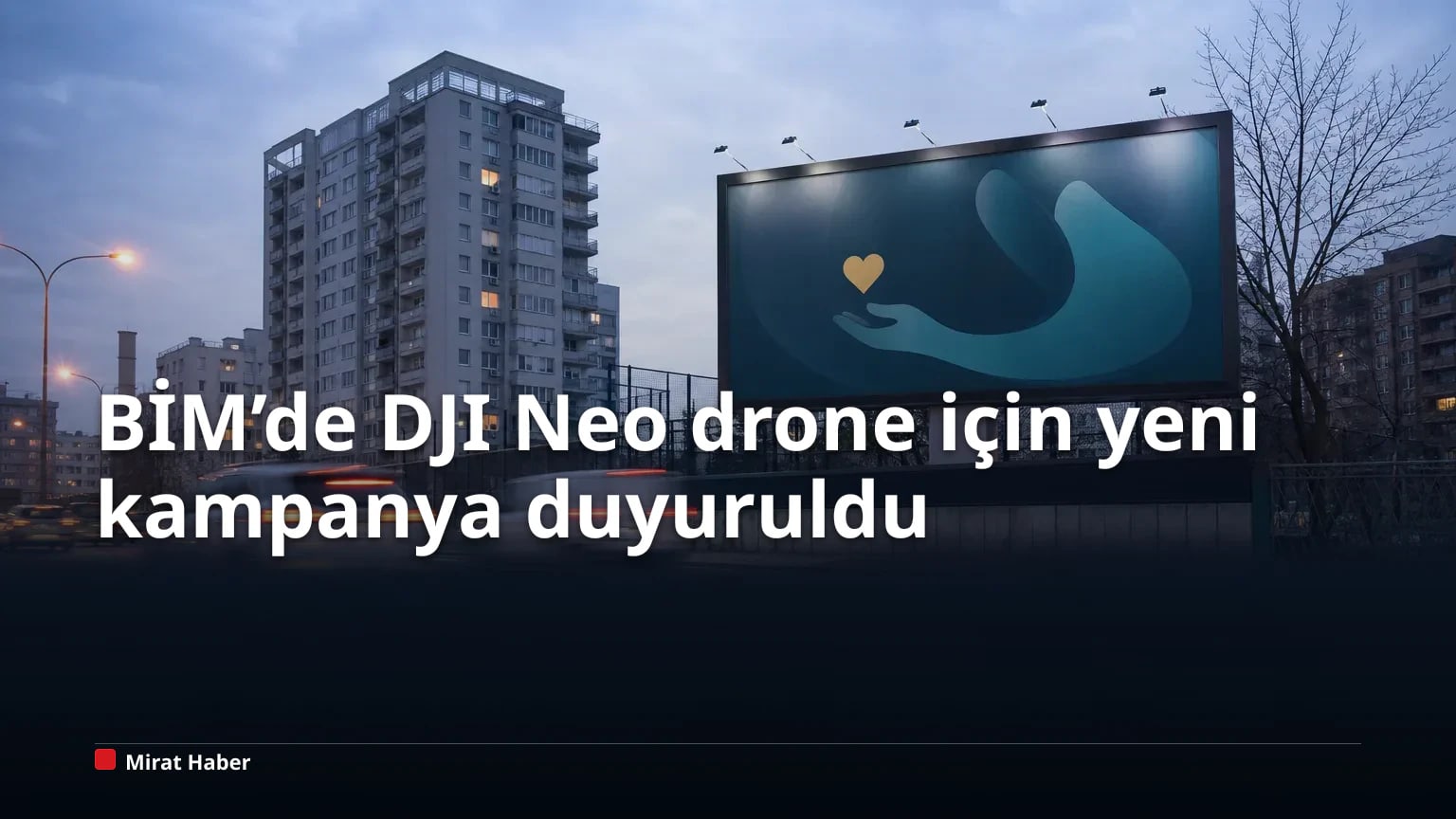 BİM’de DJI Neo drone için yeni kampanya duyuruldu