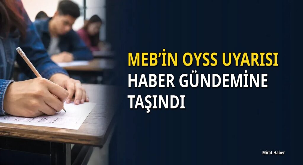 MEB’in OYSS uyarısı haber gündemine taşındı