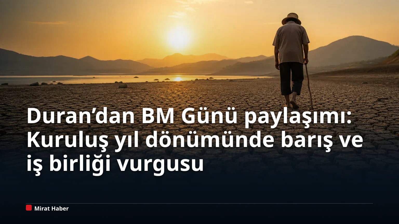 Duran’dan BM Günü paylaşımı: Kuruluş yıl dönümünde barış ve iş birliği vurgusu