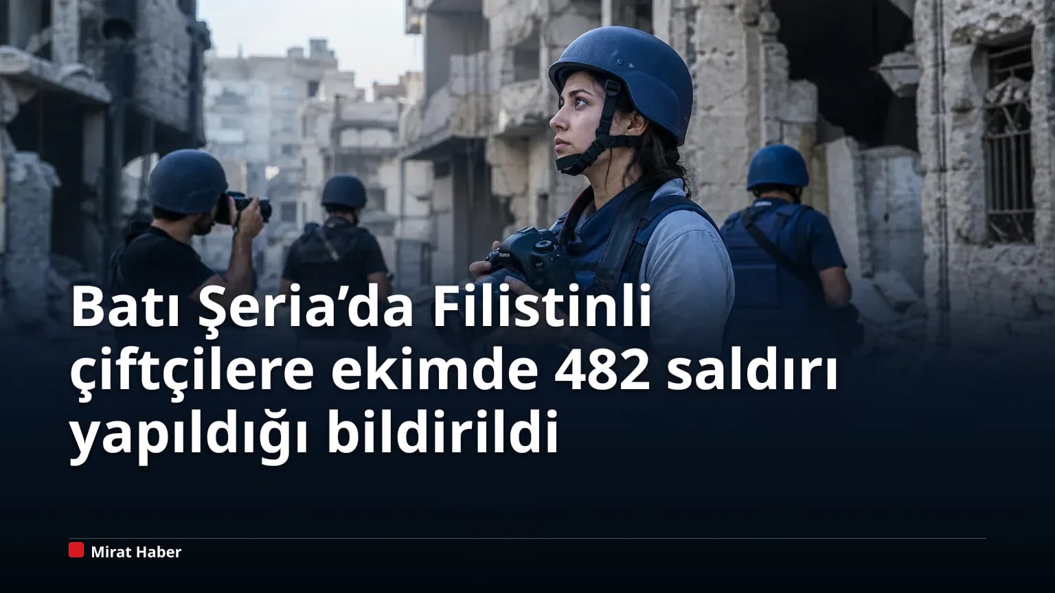 Batı Şeria’da Filistinli çiftçilere ekimde 482 saldırı yapıldığı bildirildi