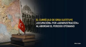 El currículo de Siria sustituye «ocupación» por «administración» al abordar el periodo otomano