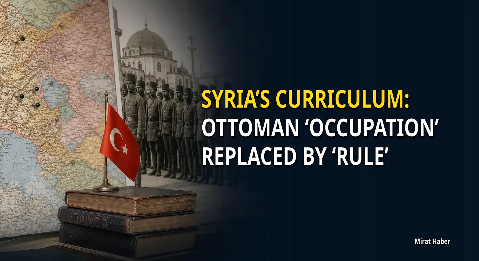 Syria’s curriculum: Ottoman ‘occupation’ replaced by ‘rule’