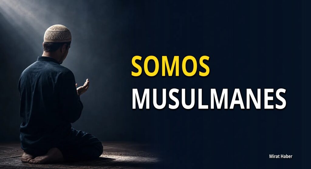 SOMOS MUSULMANES