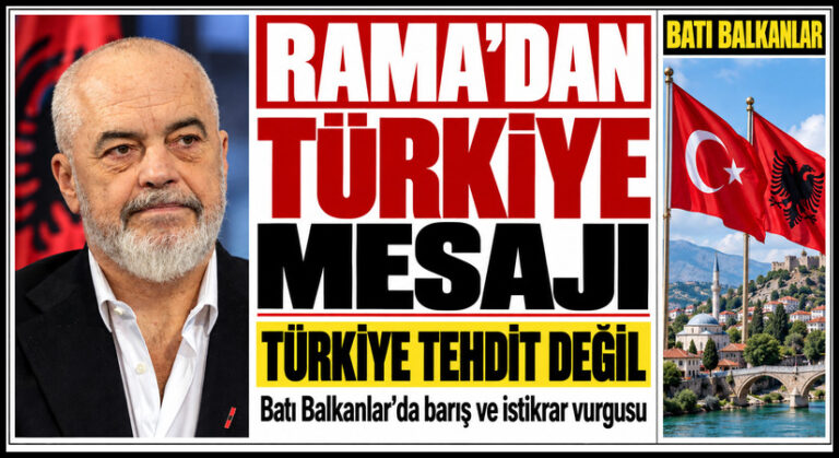 Rama’dan Türkiye’ye Batı Balkanlar Övgüsü