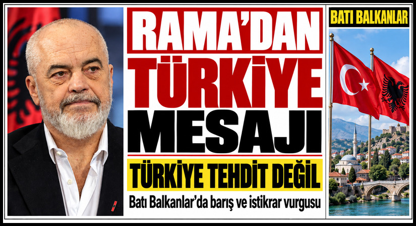 Rama’dan Türkiye’ye Batı Balkanlar Övgüsü