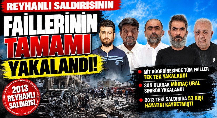 Reyhanlı saldırısının faillerinin tamamı yakalandı