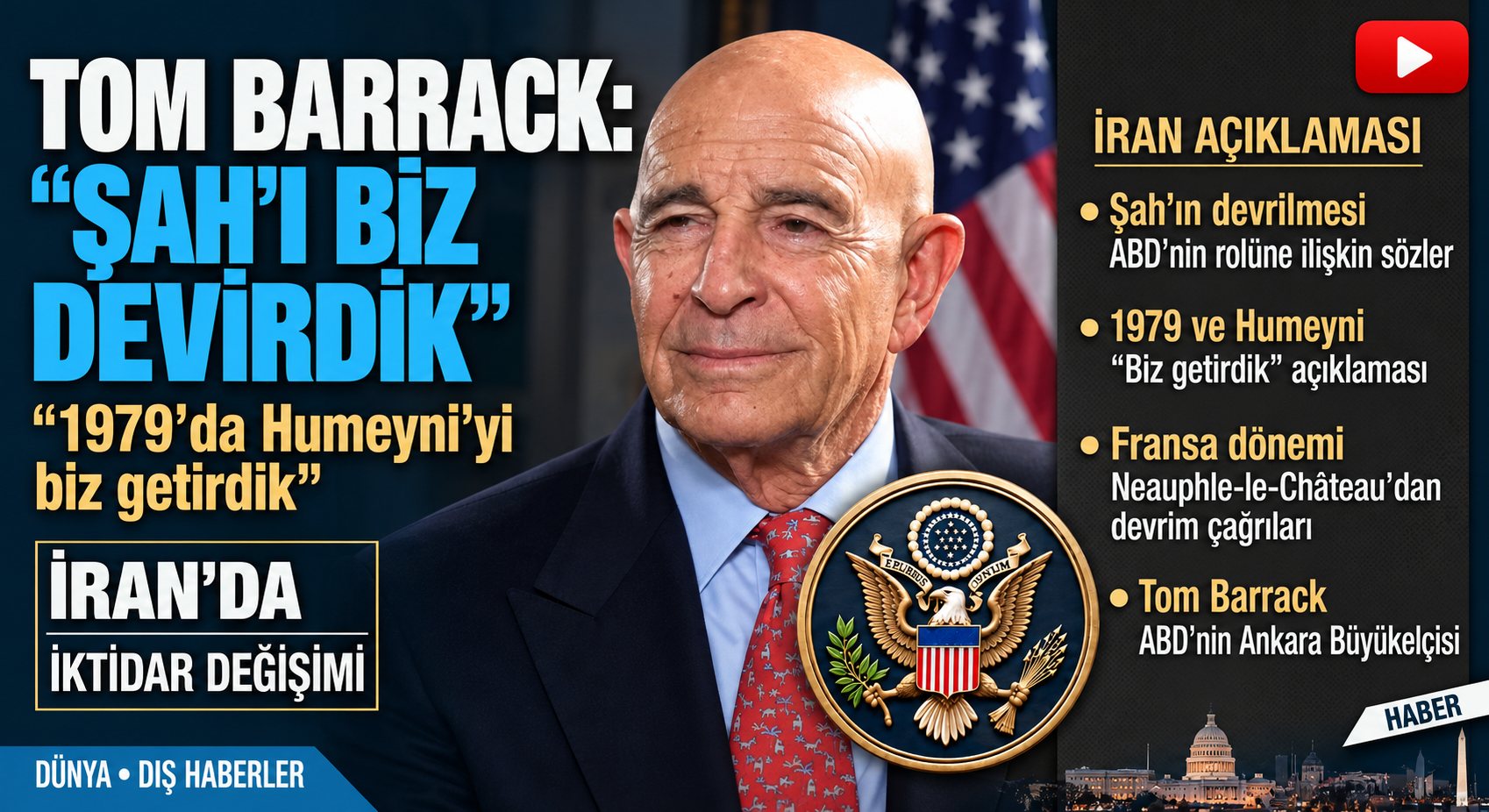Tom Barrack: Şah’ı biz devirdik, Humeyni’yi biz getirdik
